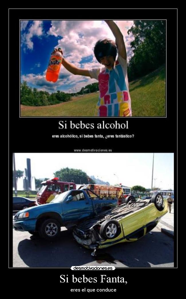 Si bebes Fanta, - eres el que conduce