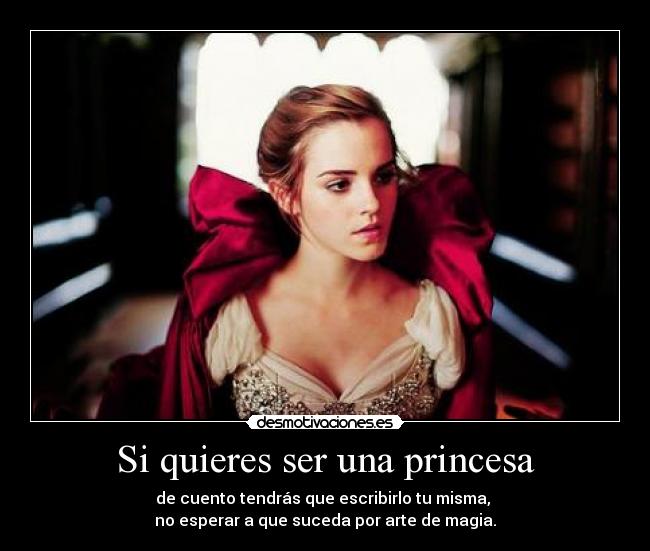 Si quieres ser una princesa -