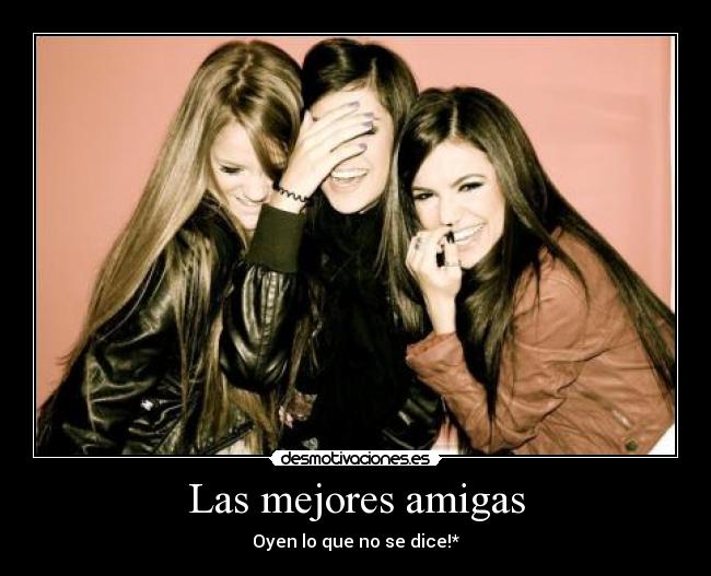 carteles mejores amigas desmotivaciones