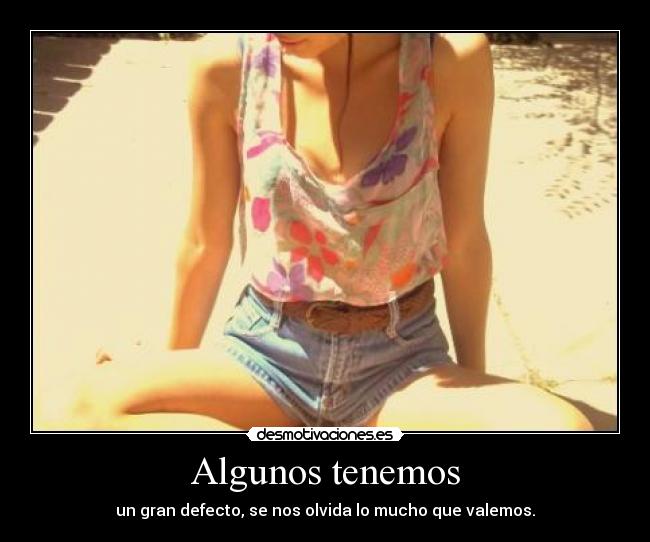 Algunos tenemos -
