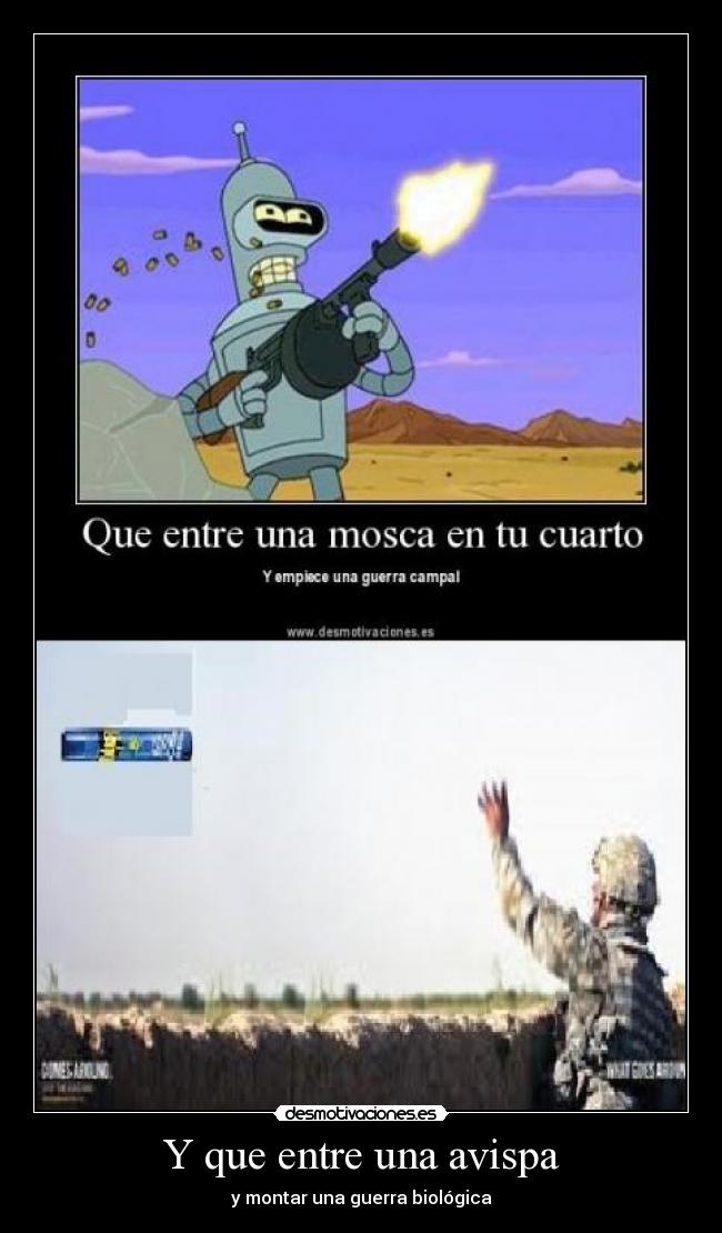 Y que entre una avispa -