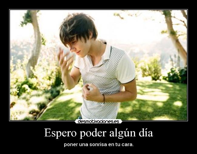 Espero poder algún día -