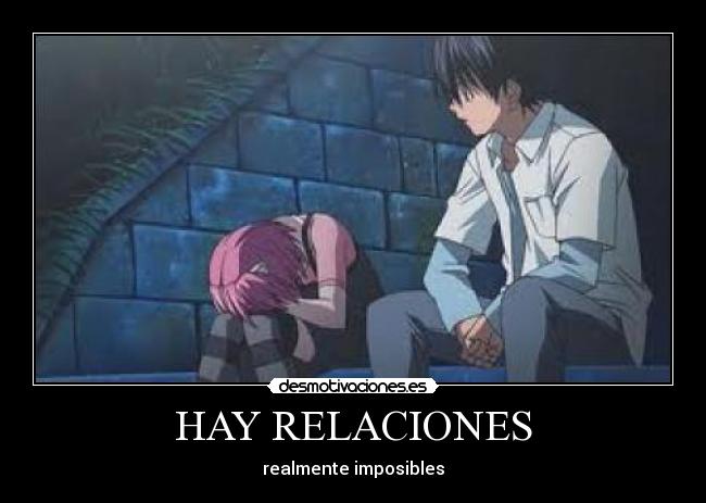 HAY RELACIONES - realmente imposibles