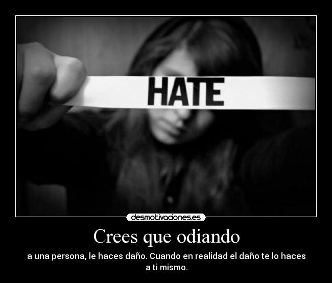 carteles odio desmotivaciones