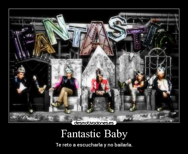 Fantastic Baby - 