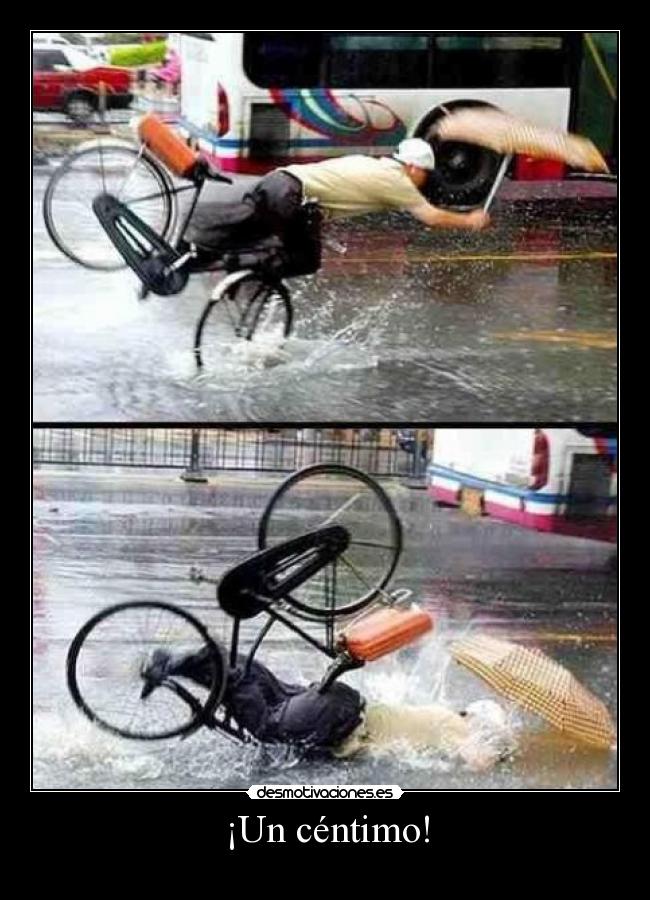 ¡Un céntimo! -