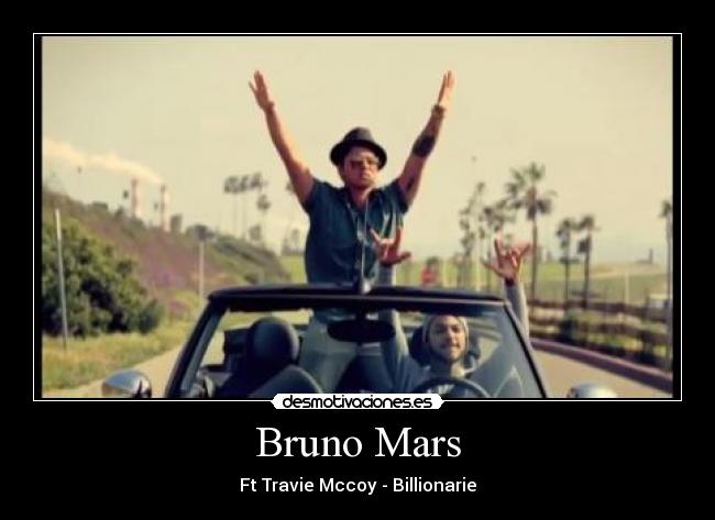 Bruno Mars - Ft Travie Mccoy - Billionarie