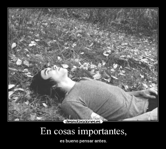 En cosas importantes, - 