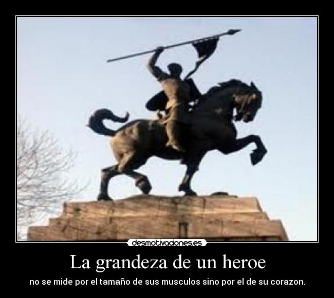 La grandeza de un heroe - 