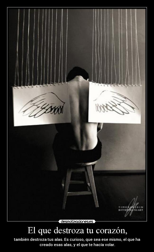 El que destroza tu corazón, - 
