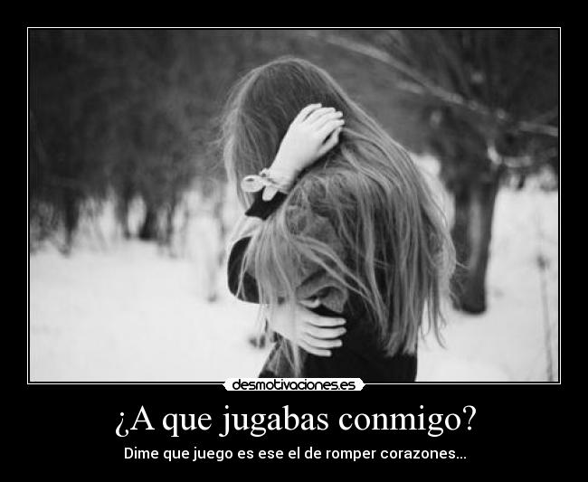 ¿A que jugabas conmigo? - 