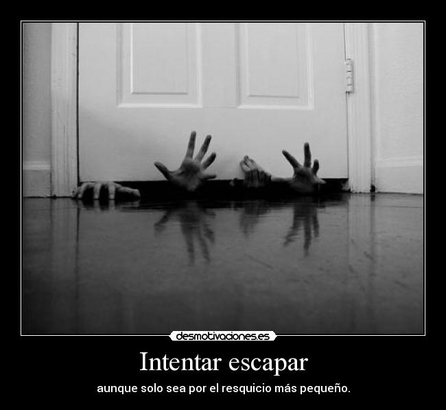 Intentar escapar -