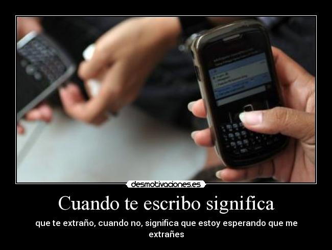 Cuando te escribo significa -