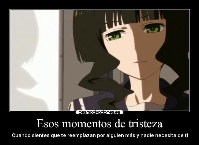 Esos momentos de tristeza - 