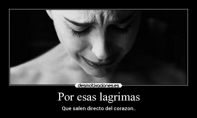 Por esas lagrimas -