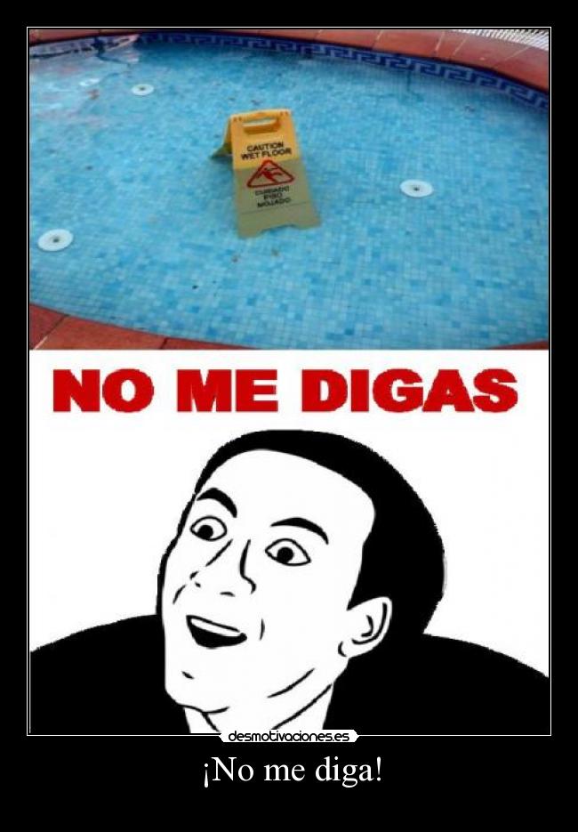 ¡No me diga! -