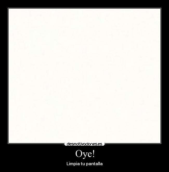 carteles blanco suciedad pantalla desmotivaciones