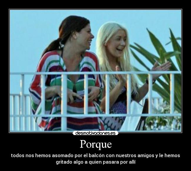 carteles tamara1695 balcon amigos gritar desmotivaciones