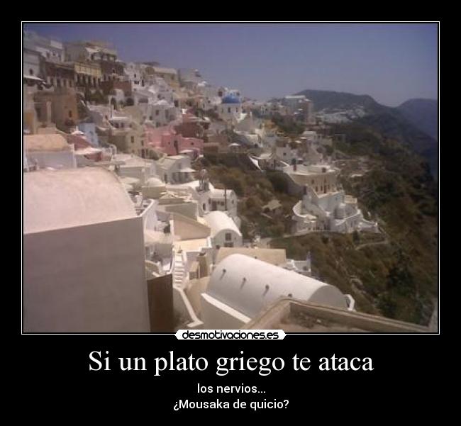 Si un plato griego te ataca - 