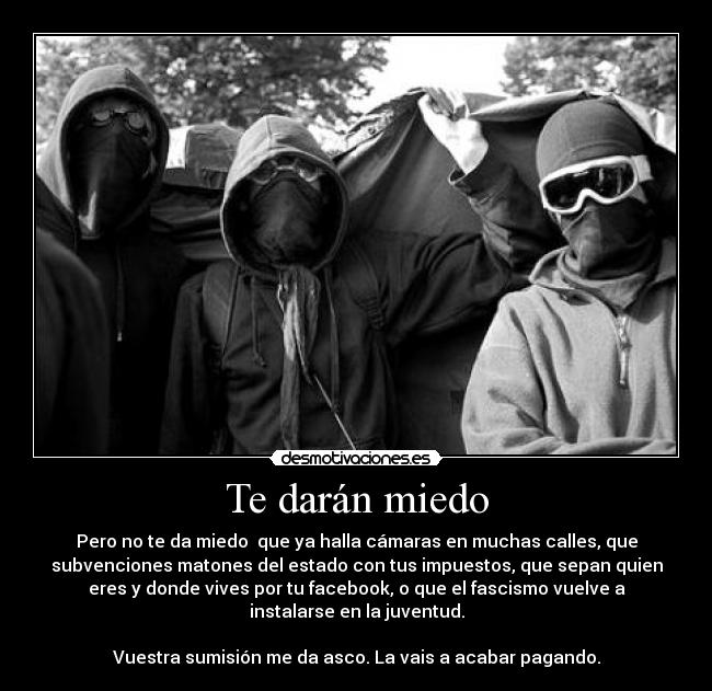 Te darán miedo -