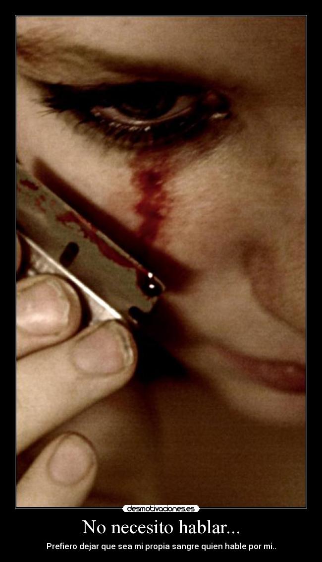 No necesito hablar... -