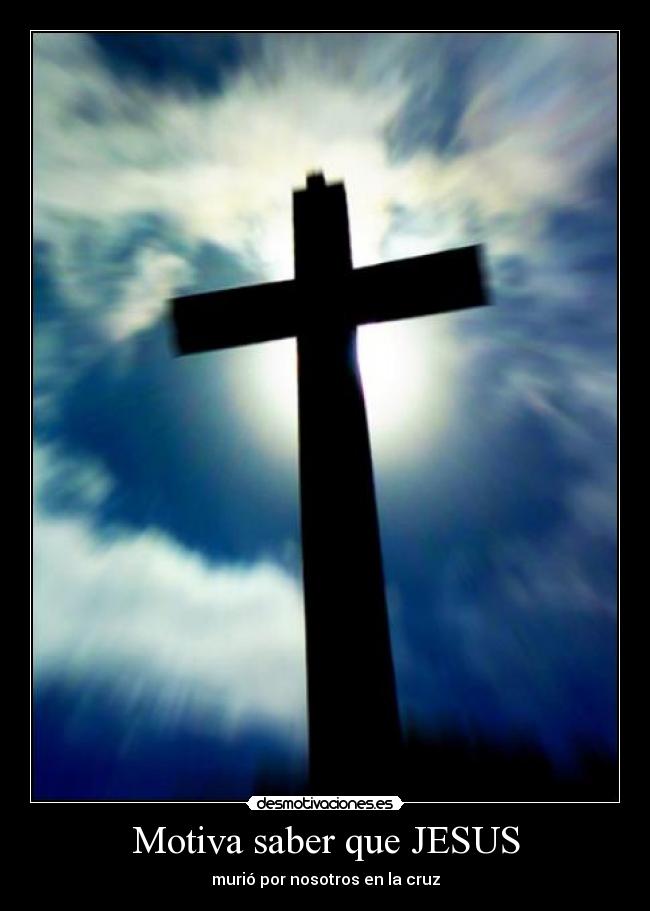 Motiva saber que JESUS - 