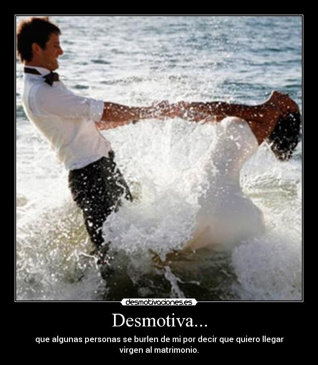 Desmotiva... -