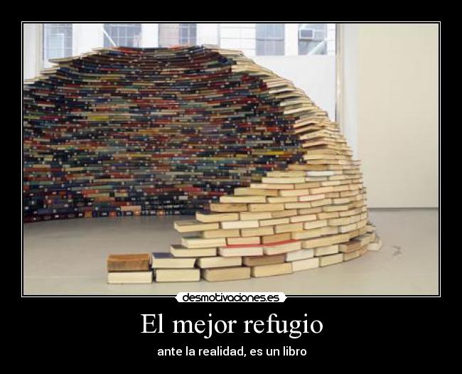 El mejor refugio - ante la realidad, es un libro