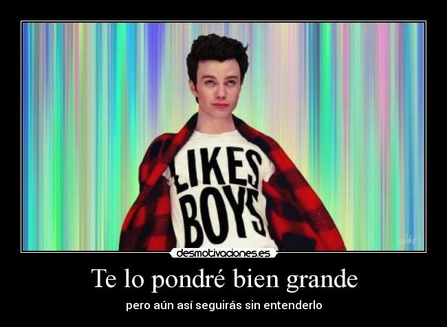 Te lo pondré bien grande - pero aún así seguirás sin entenderlo