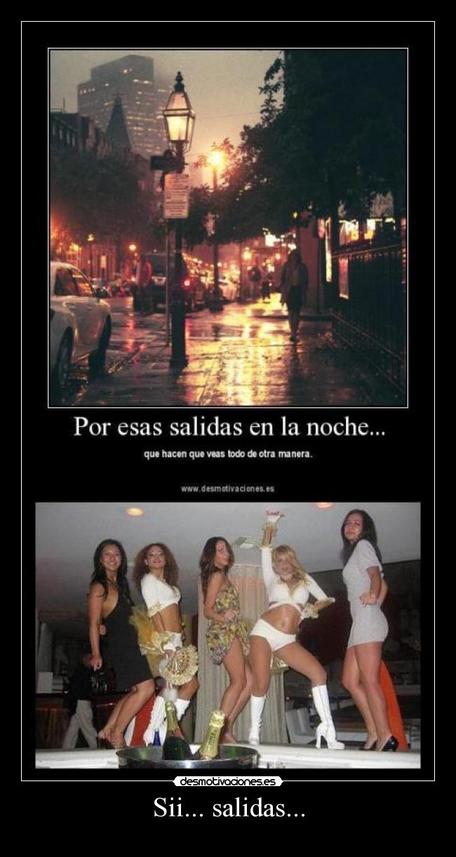 Sii... salidas... -