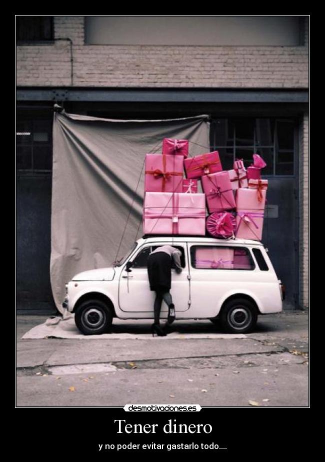Tener dinero -