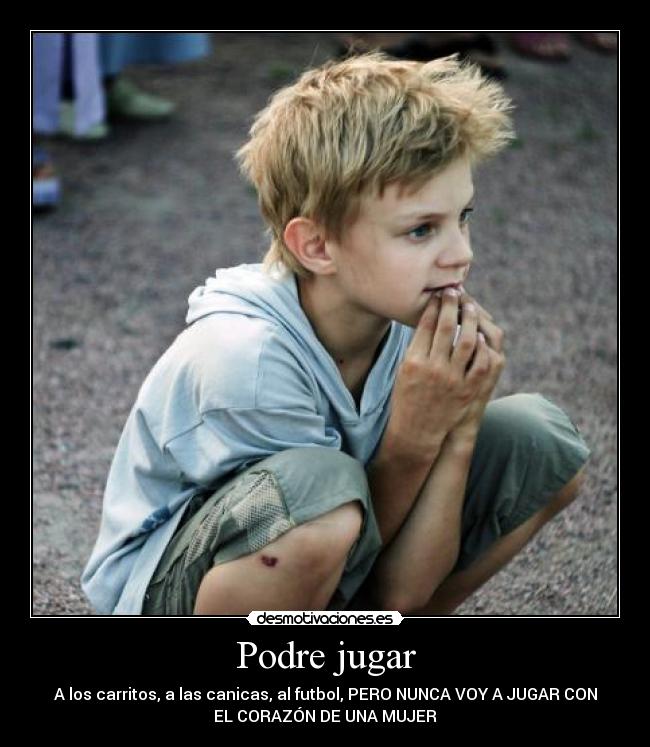 Podre jugar -
