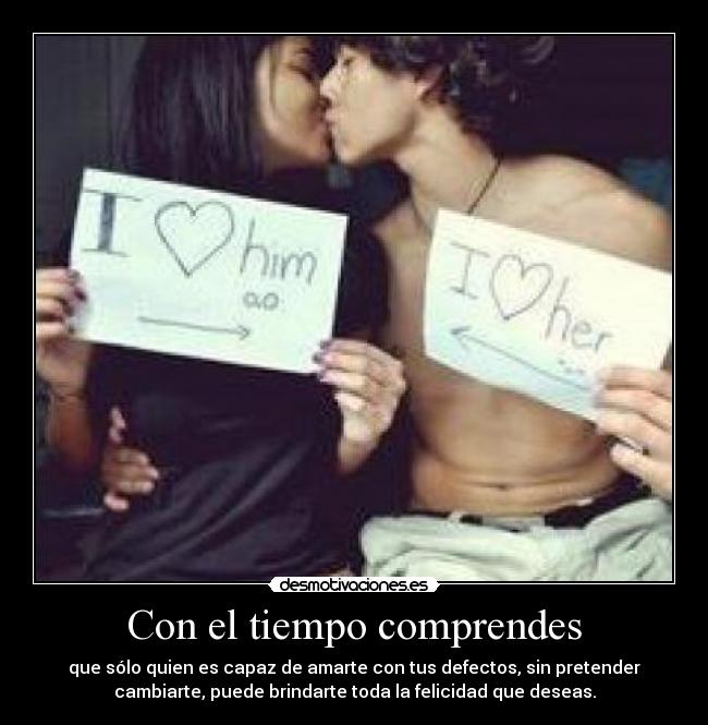 Con el tiempo comprendes -