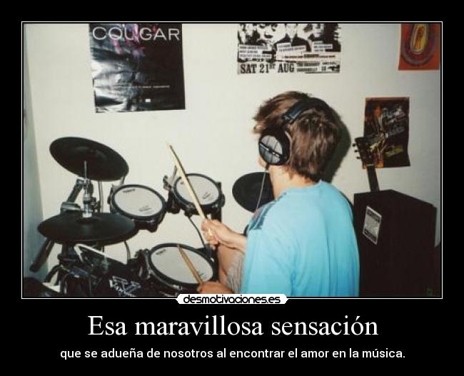 Esa maravillosa sensación - que se adueña de nosotros al encontrar el amor en la música.