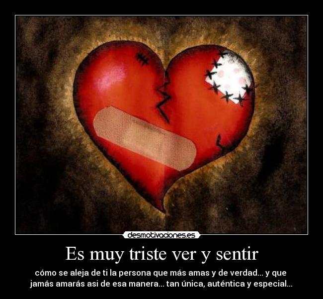 Es muy triste ver y sentir -