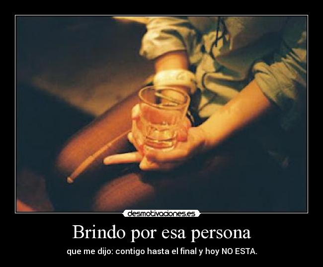 Brindo por esa persona -