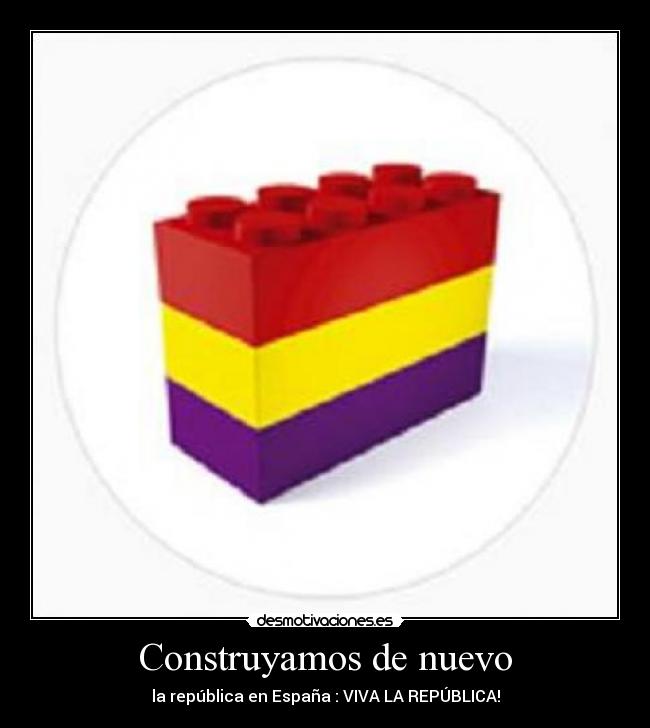 Construyamos de nuevo - la república en España : VIVA LA REPÚBLICA!