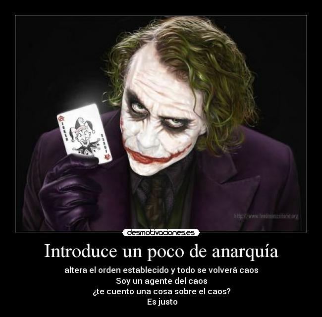 Introduce un poco de anarquía -