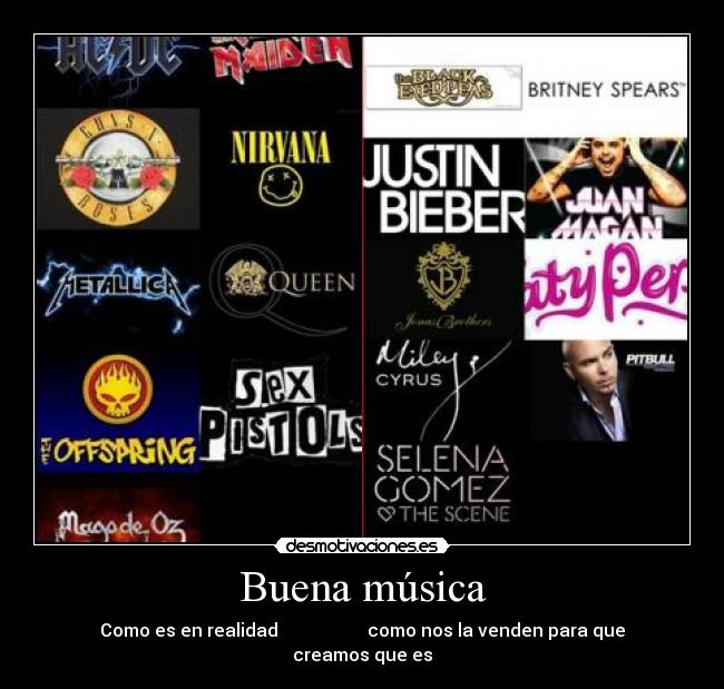 Buena música - Como es en realidad como nos la venden para que creamos que es