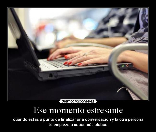 Ese momento estresante - 