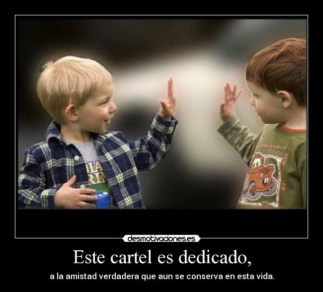 Este cartel es dedicado, - 