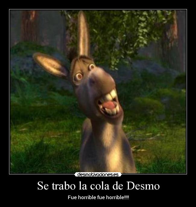 Se trabo la cola de Desmo - Fue horrible fue horrible!!!!