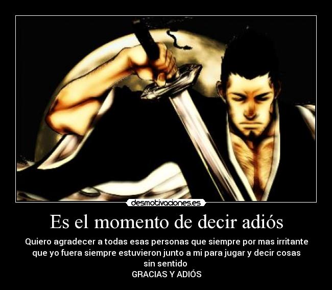 Es el momento de decir adiós -