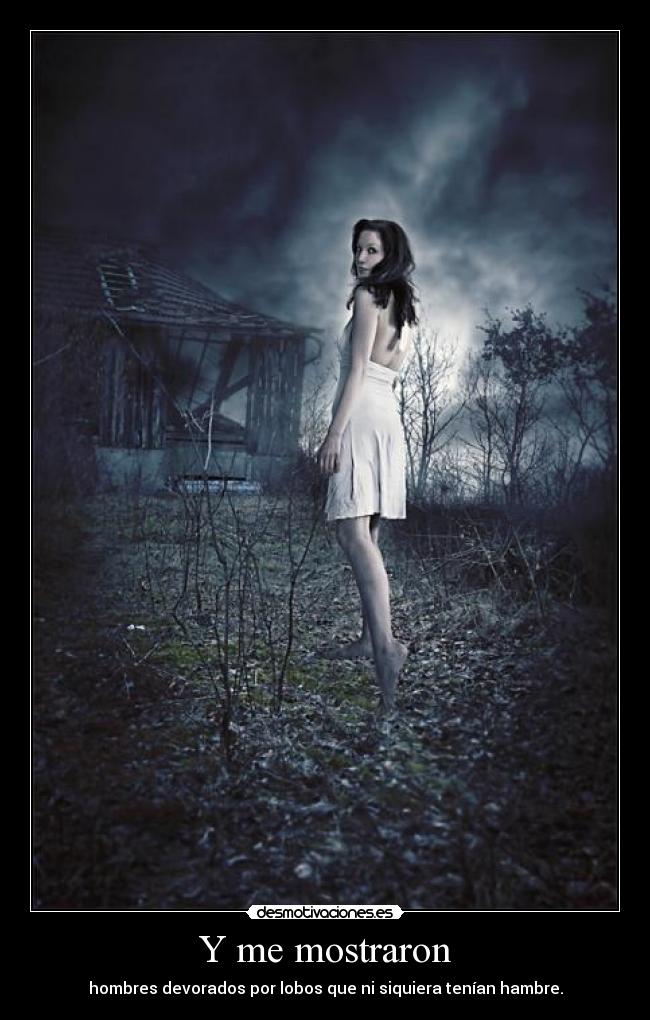 Y me mostraron -