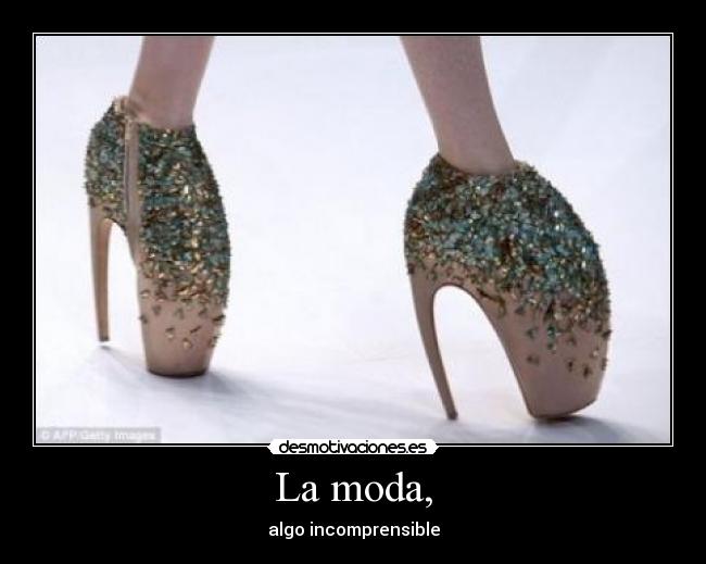 La moda, -