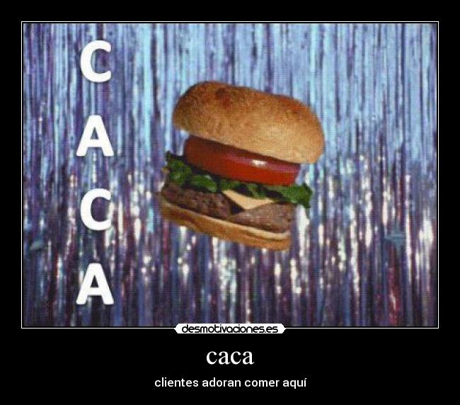 caca - clientes adoran comer aquí