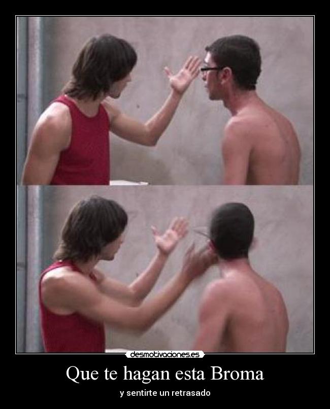 Que te hagan esta Broma -
