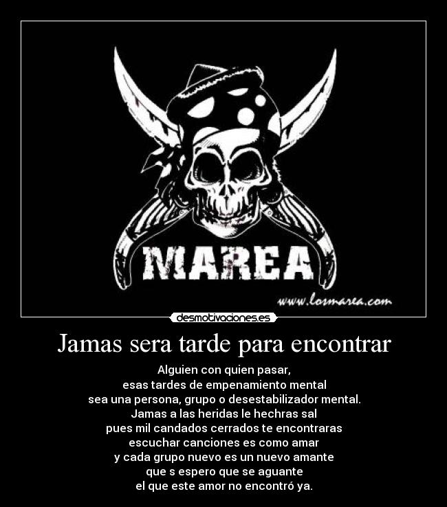 Jamas sera tarde para encontrar -