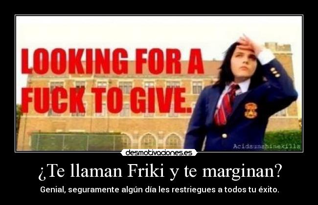 ¿Te llaman Friki y te marginan? - 