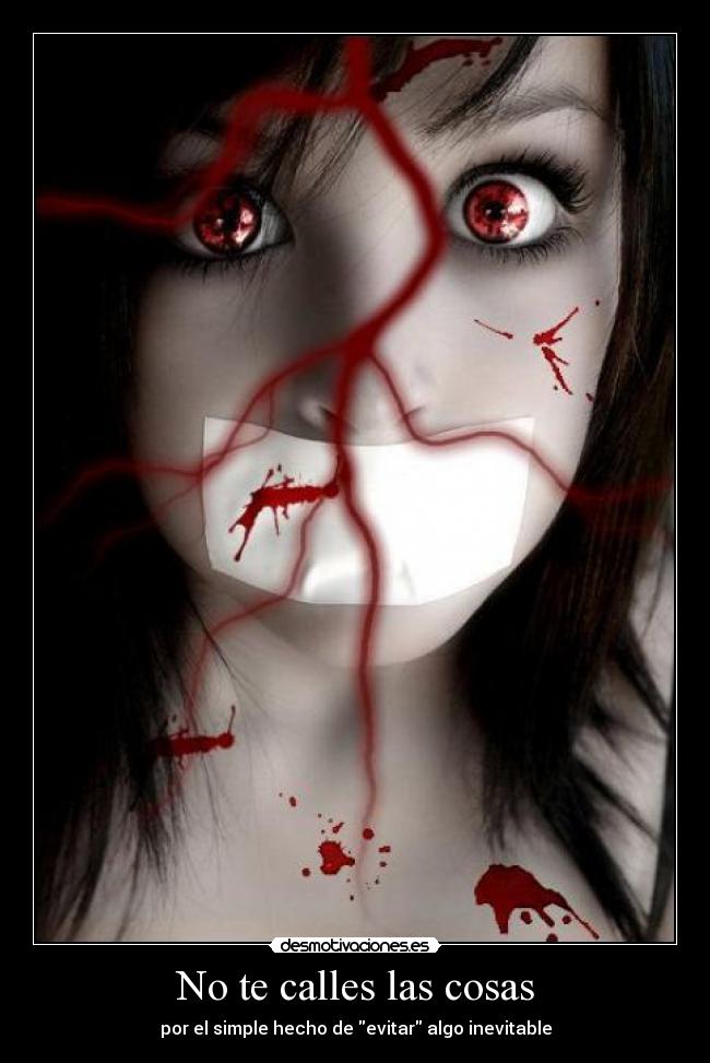 No te calles las cosas -